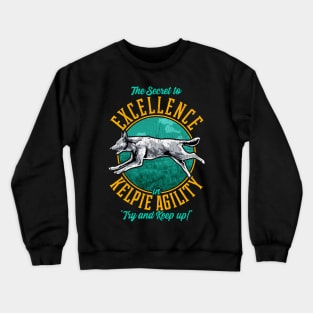 Agility Kelpie Secret | Australian Kelpie Gifts | Dog Lover Crewneck Sweatshirt